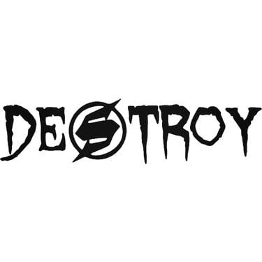 DESTROY TO DIE